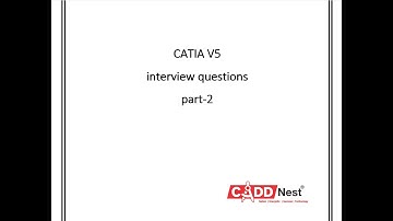 CADD Nest | CATIA V5 interview questions and answers basic part-2
