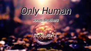 Jonas Brothers - Only Human (8DAudio)
