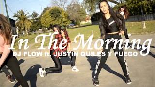 Dj Flow ft Justin Quiles y Fuego - In The Morning | Coreography @Dennugarcia