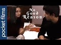 No Good Reason - Hindi Short Film | Seeking Closure and Re-evaluating Relationship