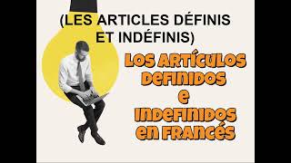 Los articulos definidos e indefinidos en francés
