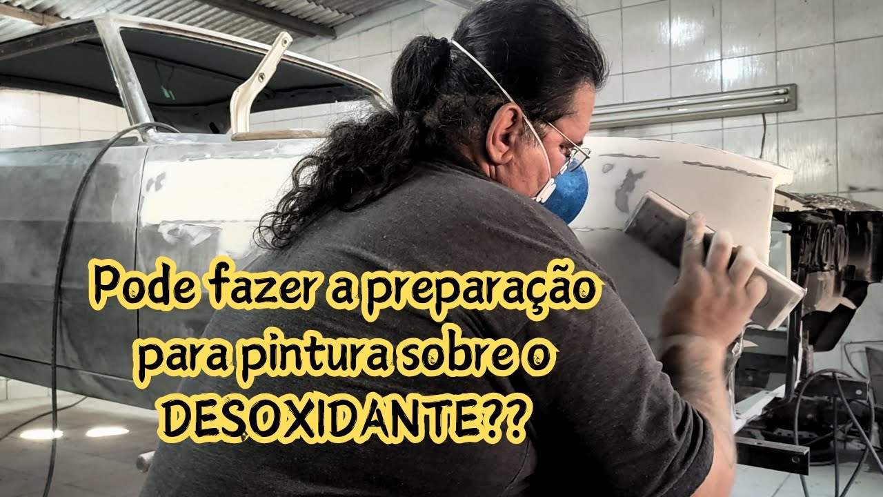 Como funciona PREPARAÇÃO para pintura em uma RESTAURAÇÃO? Preparação em cima de desoxidante??