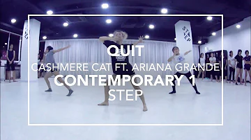 Quit (Cashmere Cat ft. Ariana Grande) | Step Choreography