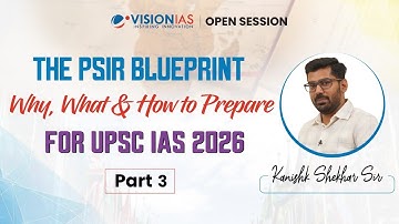 The PSIR BLUEPRINT | Why, What & How to Prepare for UPSC IAS 2026 I Part 3