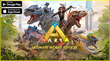 ARK Ultimate Mobile Edition Global Launch Gameplay (Android, iOS)