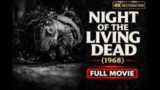 Night of the Living Dead (1968) | The Film That Started the Zombie Apocalypse | Full Movie 4k