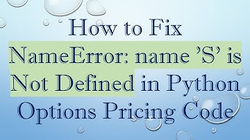 How to Fix NameError: name 