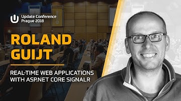 Roland GUIJT: Real-time Web Applications with ASP.NET Core SignalR @ Update Conf Prague 18