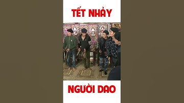 TẾT NHẢY CỦA NGƯỜI DAO QUẦN CHẸT #lichsuvavanhoavietnam