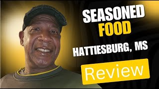 Famous Reviewing Seasoned Food in Hattiesburg, MS Net Worth