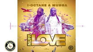 I-Octane, Munga Honorable - Nuff Love (Official Audio)