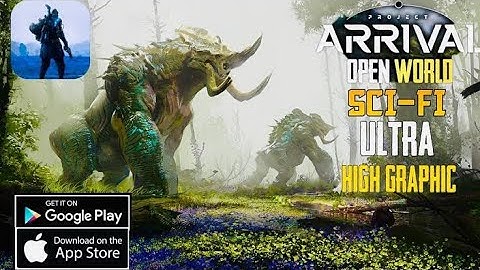 PROJECT ARRIVAL New Beta Download On Android & Gameplay | Ultra High Graphics | Open World