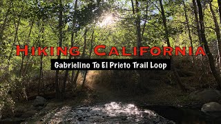 Gabrielino To El Prieto Trail Loop 4K - Day Hike Video - ( Hiking California )