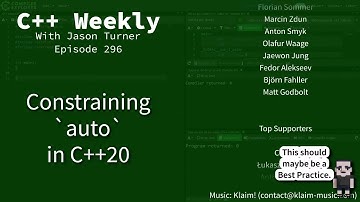 C++ Weekly - Ep 296 - Constraining `auto` in C++20
