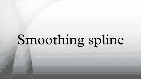 Smoothing spline