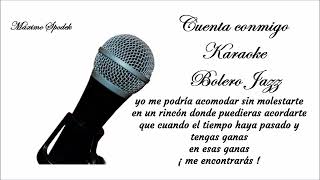 Video thumbnail of "Cuenta conmigo, Karaoke, Boleros Jazz, Melodias Románticas, Baladas, Chico Novarro"