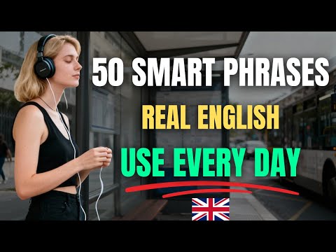 50 Everyday English Phrases You’ll Actually Use | Speak More Naturally