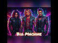 Big machine - GooGooDolls - ayeeye - 80s epic version 
