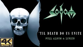 Sodom - &#39;Til Death Do Us Unite (4K | 1997 | Full Album &amp; Lyrics)