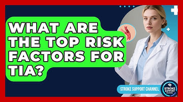 What Are The Top Risk Factors For TIA? - Stroke Support Channel