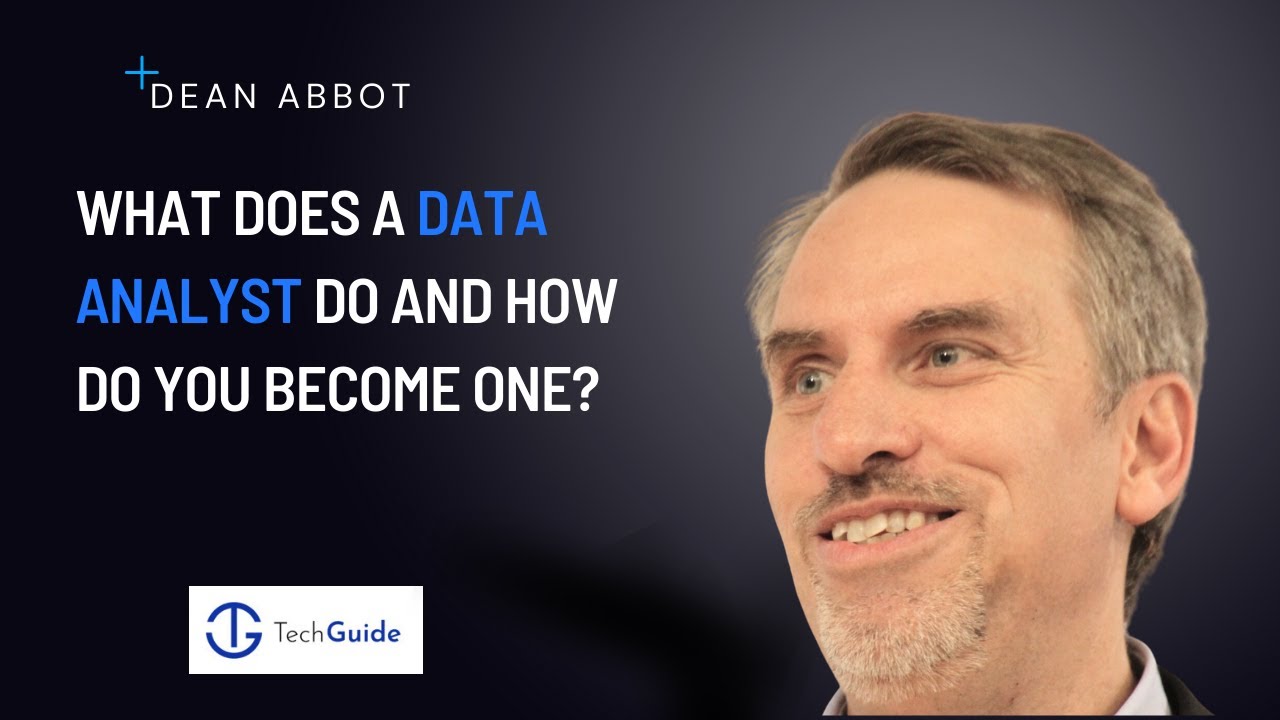 What Does A Data Analyst Do And How Do You Become One With Dean Abbott what-does-a-data-analyst-do-and-how-do-you-become-one-with-dean-abbott