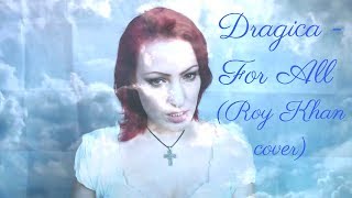 Dragica - For All (Roy Khan cover)