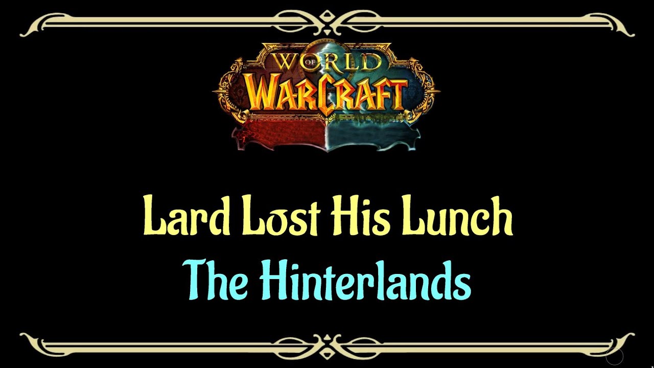 Let's Play Everyquest World of Warcraft The Hinterlands Lard