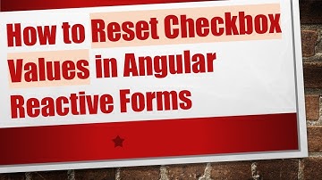 How to Reset Checkbox Values in Angular Reactive Forms