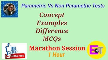 Parametric Vs Non Parametric Tests ! Concept ! Examples ! Differences ! When to use the test ? MCQs