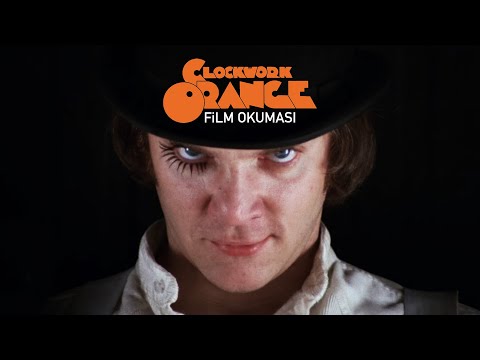 OTOMATİK PORTAKAL / FİLM OKUMASI / Stanley Kubrick