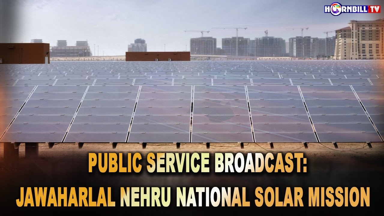 PUBLIC SERVICE BROADCAST JAWAHARLAL NEHRU NATIONAL SOLAR MISSION YouTube