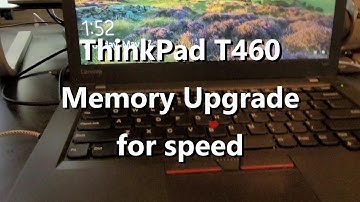 ThinkPad T460 Memory Upgrade