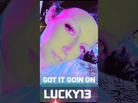 GOT IT GOIN ON - LUCKY13 REAL ONE CERTIFIED PRODUCTIONS 2025