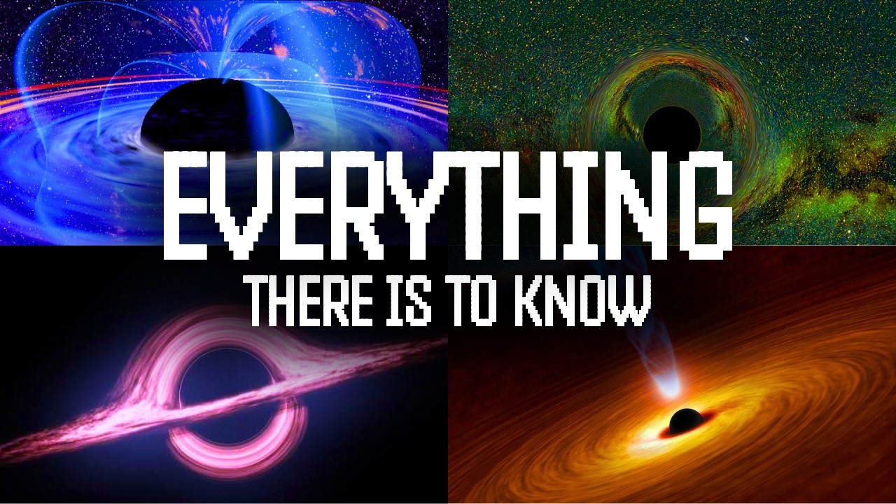 Literally Everything There Is To Know About Black Holes