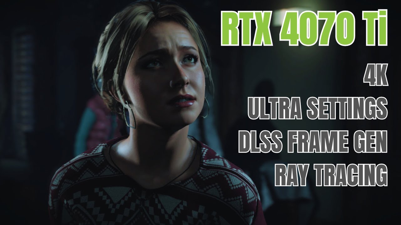 Until Dawn Remake PC | 4K Ultra Settings DLSS Ray Tracing | RTX 4070 Ti ...