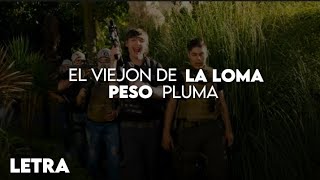 El Viejon de la loma - Peso Pluma (Letra/lyric)