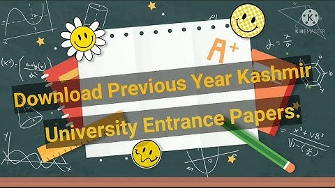 Download Kashmir University Previous Year Entrance Papers