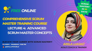 Advanced Scrum Master Concepts | CSMTC-Lecture4 | SkillUpWorld