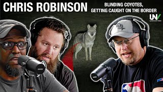 Chris Robinson - Shooting Hogs POINT BLANK and Getting CAUGHT at the BORDER | UNV #2