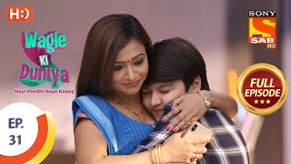 Wagle Ki Duniya - Ep 31 - Full Episode - 22nd March, 2021