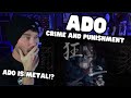 Metal Vocalist First Time Reaction - Ado ”罪と罰 / Crime &amp; Punishment&quot; 歌いました