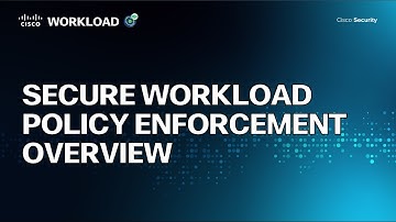Secure Workload Policy Enforcement Overview