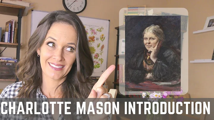 Charlotte Mason, an Introduction| Charlotte Mason Homeschool