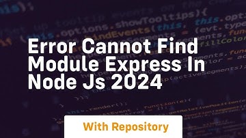 Error cannot find module express in node js 2024