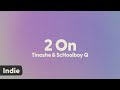 Tinashe ScHoolboy Q 2 On Lyrics Tinashe ScHoolboy Q 2 On Lyrics
