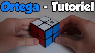 Tutoriel - Méthode Ortega (Rubik&#39;s Cube 2x2x2)