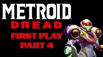 Metroid Dread First Playthrough: Part 4