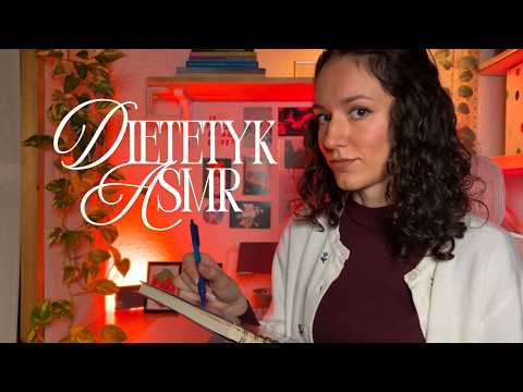 WIZYTA U DIETETYKA CZ.1 🍎 wywiad żywieniowy | ASMR po polsku (pytania, zapisywanie)