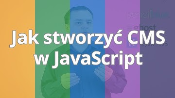 Jak stworzyć CMS w JavaScript | Wstęp do kursu | ▶strefakursow.pl◀