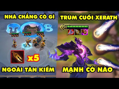 TOP khoảnh khắc điên rồ nhất Đấu Trường Chân Lý #71: Nhà x5 Tàn Kiếm,  Trùm cuối Xerath mạnh cỡ nào?